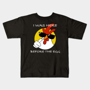 I was here before the egg Kids T-Shirt